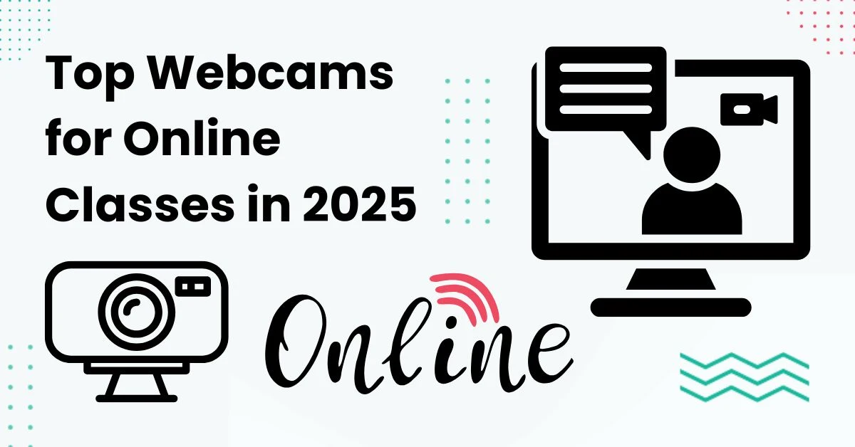Top Webcams for Online Classes in 2025 – Visual Guide for Remote Learning Setup